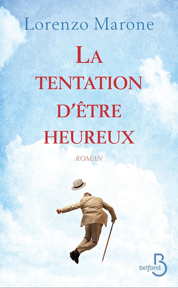 La copertina francese de La tentazione di essere felici, che uscirà oltralpe a settembre per Belfond